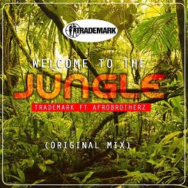 TradeMark feat. Afro Brotherz – Welcome To The Jungle (Original Mix)