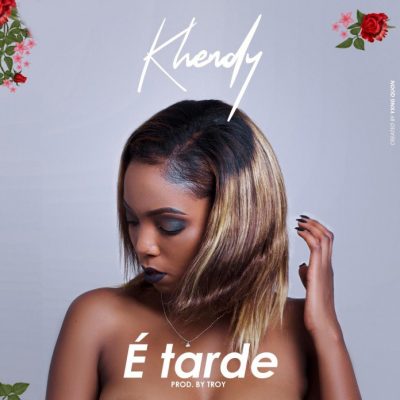 Khendy - É Tarde