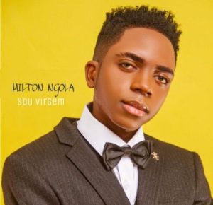 Milton Ngola - Sou Virgem