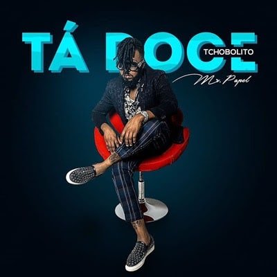 Tchobolito Mr. Papele - Tá Doce