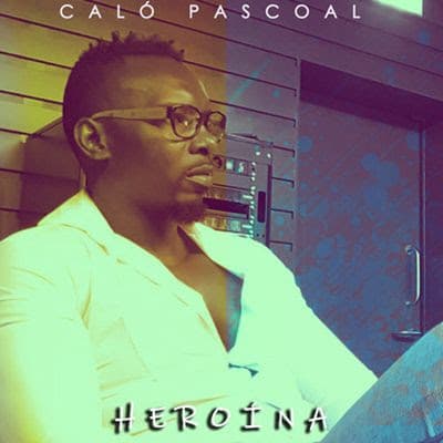 Caló Pascoal - Heroína