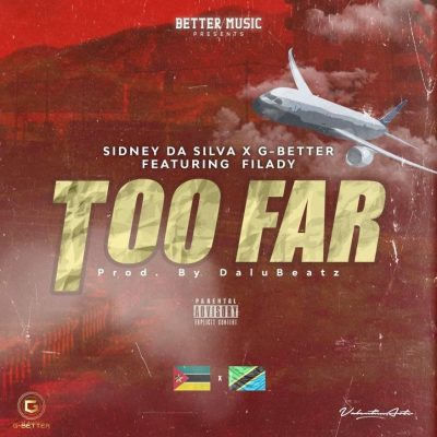 Sidney Da Silva & G-Better ft Filady - Too Far