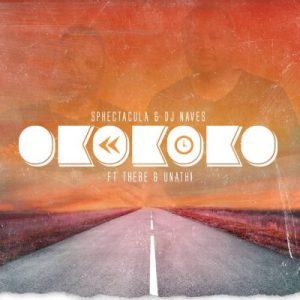 Sphectacula & DJ Naves ft Thebe & Unathi - Okokoko