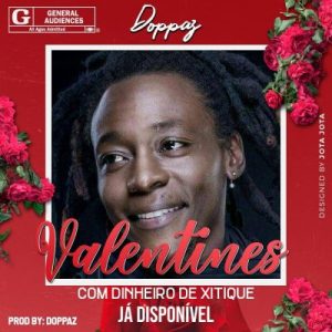 Doppaz - Valentines (Com Dinheiro De Xitique)