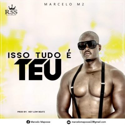 Marcelo M2 - Isso Tudo é Teu