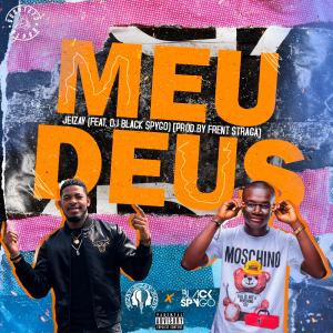 JeiZay feat. DJ Black Spygo - Meu Deus