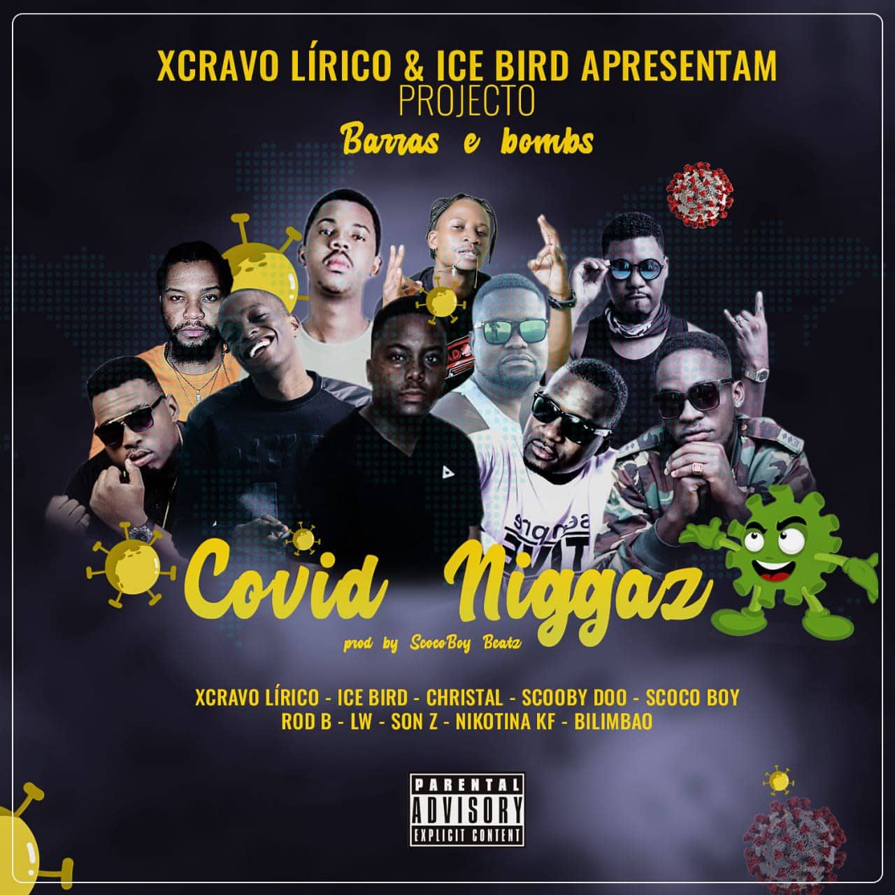 Xcravo Lirico & Ice Bird feat. Christal, Scooby Doo, Scoco Boy, Rold B, Son Z, LW Bliggah, Nikotina KF & Bilimbao - Covid Niggaz