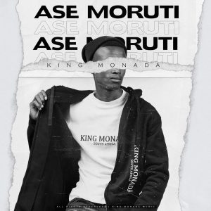 King Moanda feat. Mack Eaze - Ase Moruti