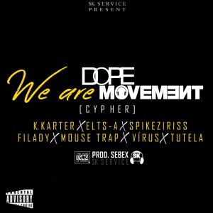 K. Karter feat. Elts - A, Spikeziriss, Filady, Mouse Trap, Vírus & Tutela - We are Dope Movement