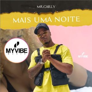 Mr. Carly - Mais Uma Noite