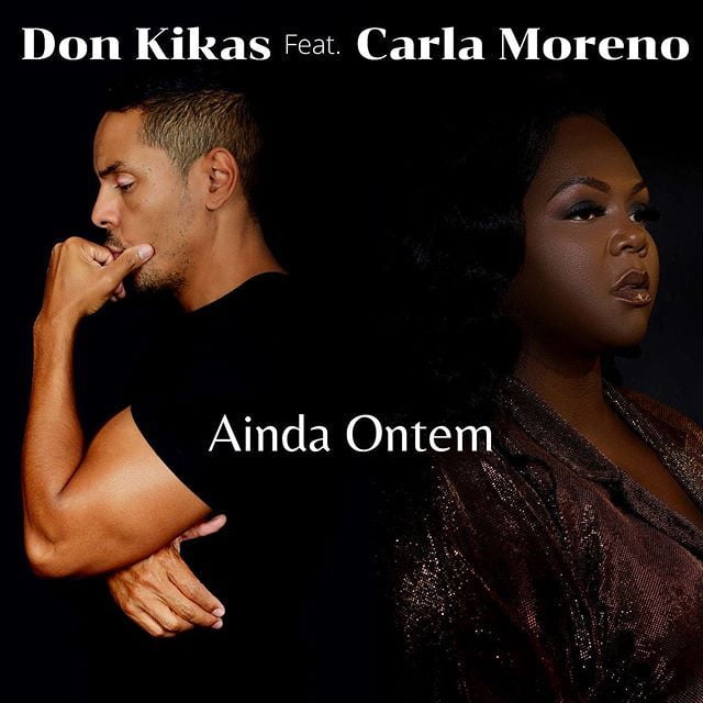Don Kikas ft Carla Moreno - Ainda Ontem