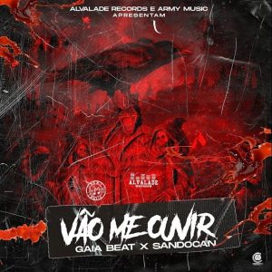 Gaia Beat feat. Sandocan - Vão me Ouvir