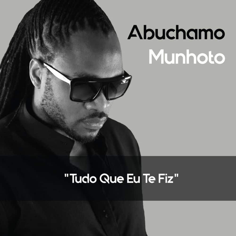 Abuchamo Munhoto - Tudo Que Eu Te Fiz