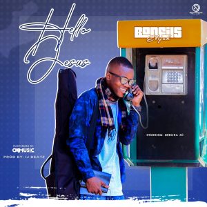 Bonfils Elijah - Hello Jesus (Prod by IJ BEATZ & Ox Music)
