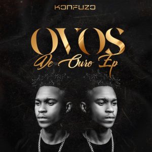 Konfuzo - Ovos de Ouro EP