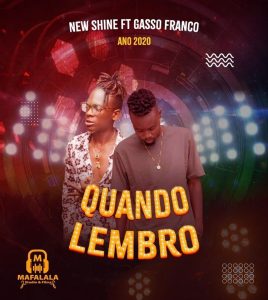 New Shine - Quando lembro ft. Gasso Franco