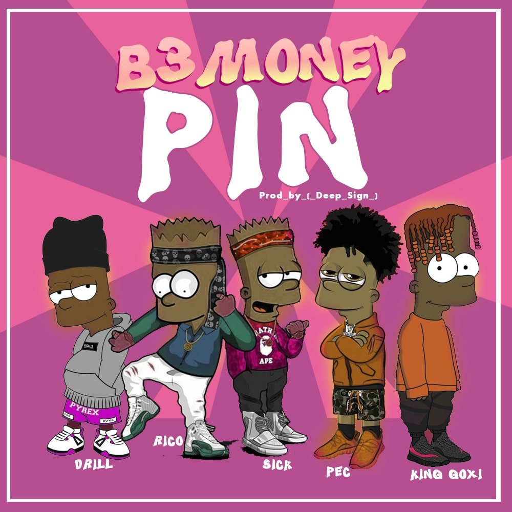 B3 Money (Drill x Rico x Sick x PEC x King Goxi) - Pin [Prod. Deep Sign]