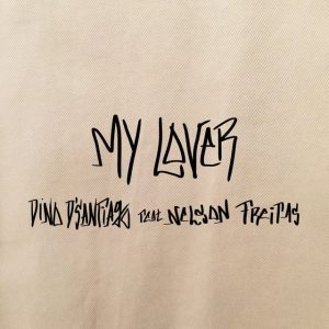 Dino d'Santiago, Nelson Freitas - My Lover