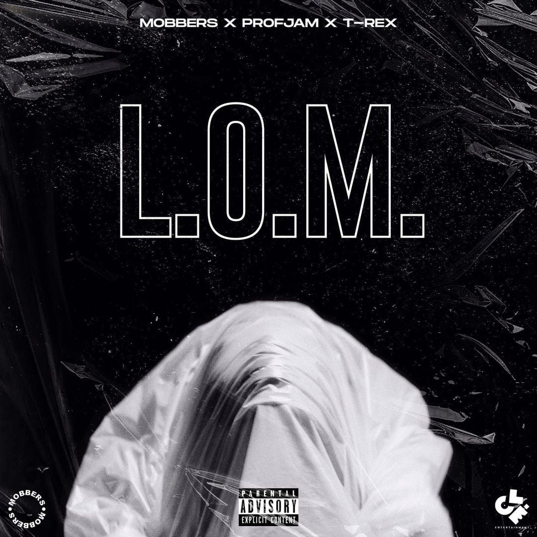 MOBBERS - L.O.M. (feat. ProfJam & T-Rex)