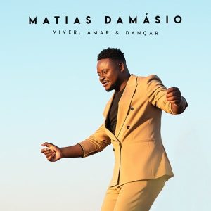 Matias Damásio - Viver, Amar & Dançar