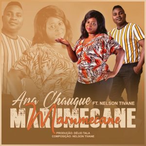 Ana Chauque - Marhumekani (feat. Nelson Tivane)