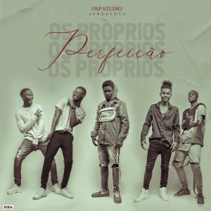 Os Próprios - Perfeição