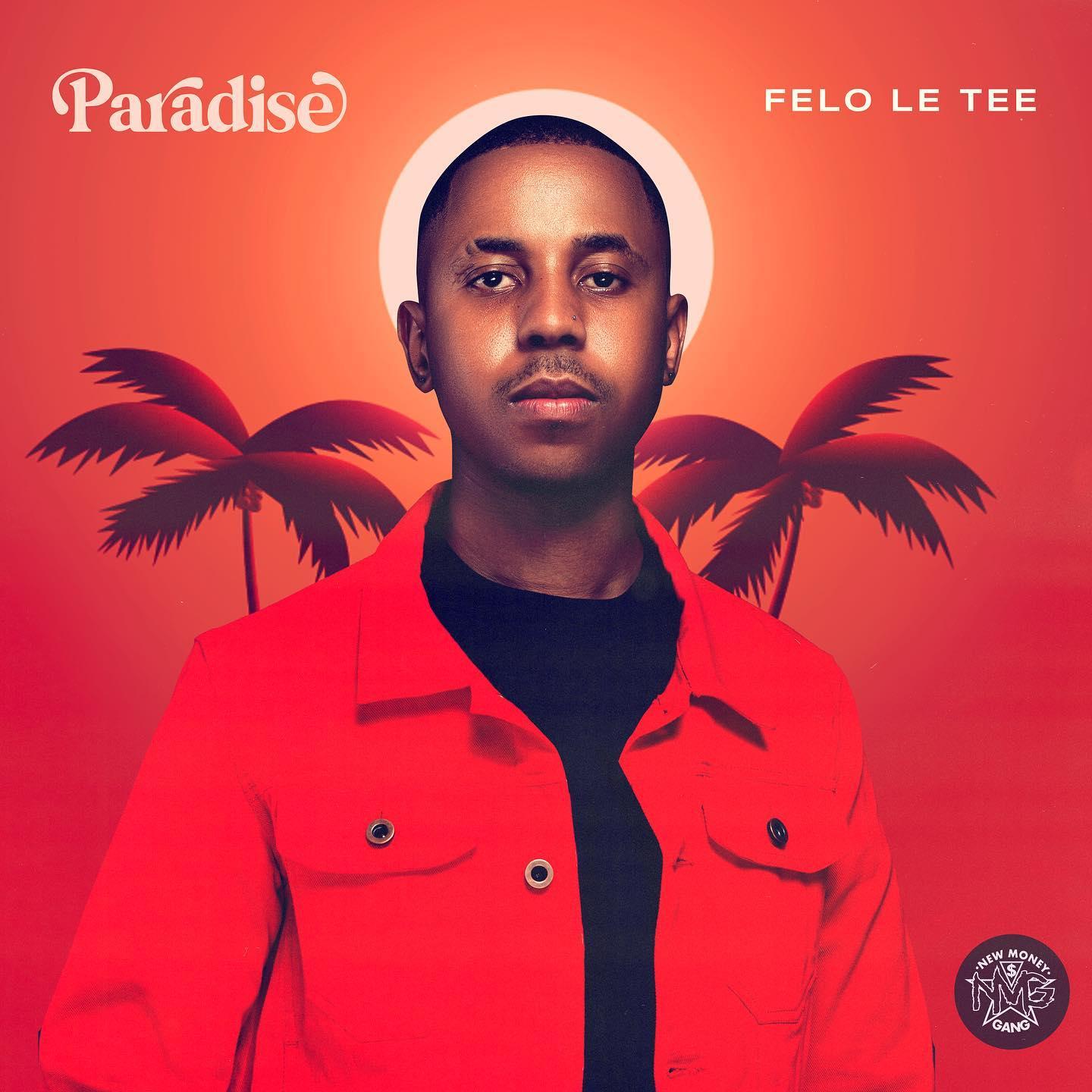 Felo Le Tee - Paradise