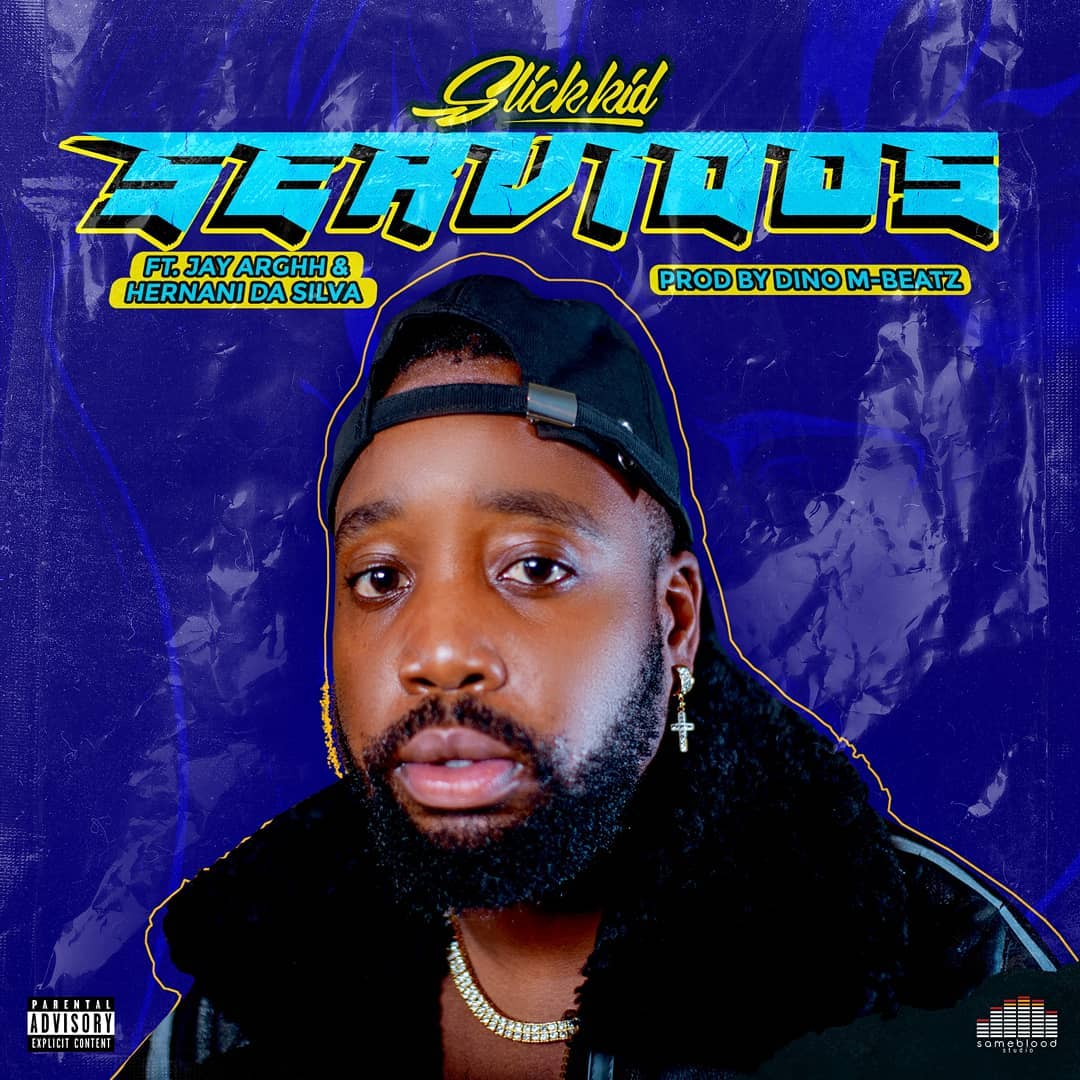 Slick Kid - Servidos (feat. Hernani Da Silva & Jay Arghh)