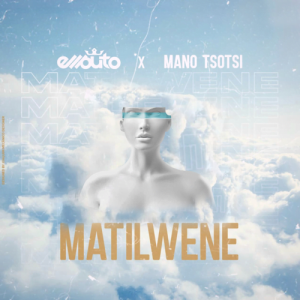 Ellputo x Mano Tsotsi - Matilwene