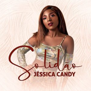 Jéssyca Candy - Solidão