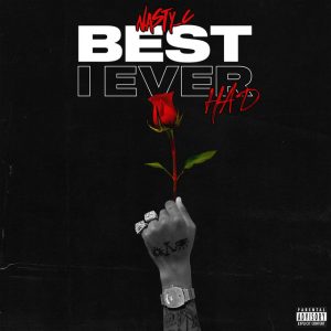 Nasty C - Best I Ever Had
