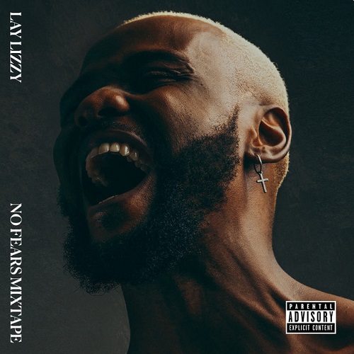 Laylizzy - No Fears Mixtape