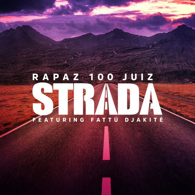 Rapaz 100 Juiz - Strada (feat. Fattú Djakité)