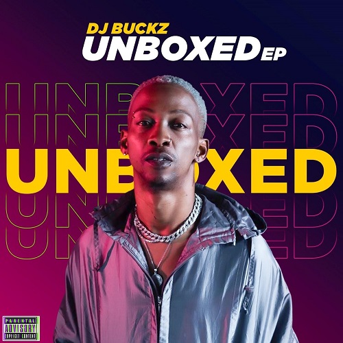 DJ Buckz - Unboxed EP