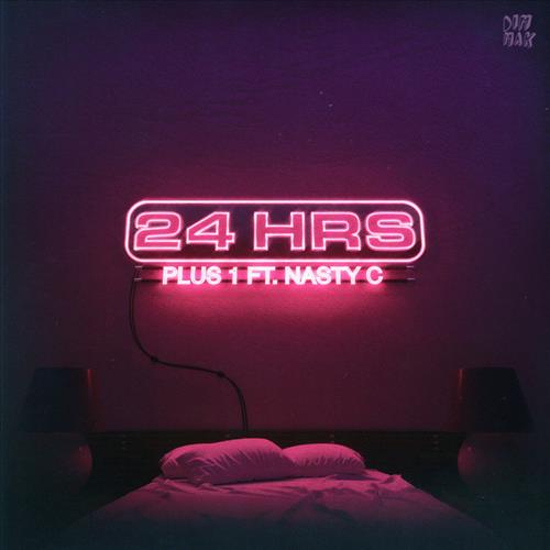 24hrs - Plus 1 (feat. Nasty C)