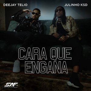 Deejay Telio & Julinho Ksd - Cara Que Engana