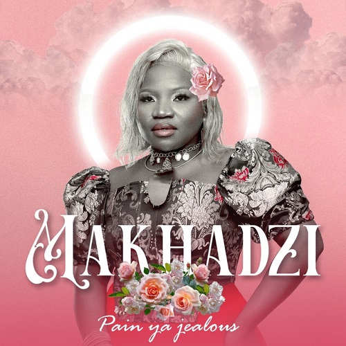 Makhadzi - Pain Ya Jealous EP