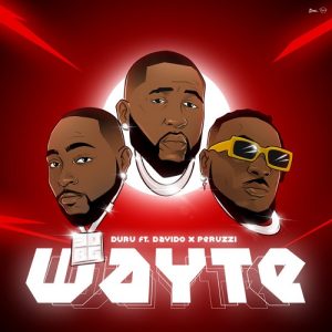 Duru - Wayte (feat. Davido & Peruzzi)
