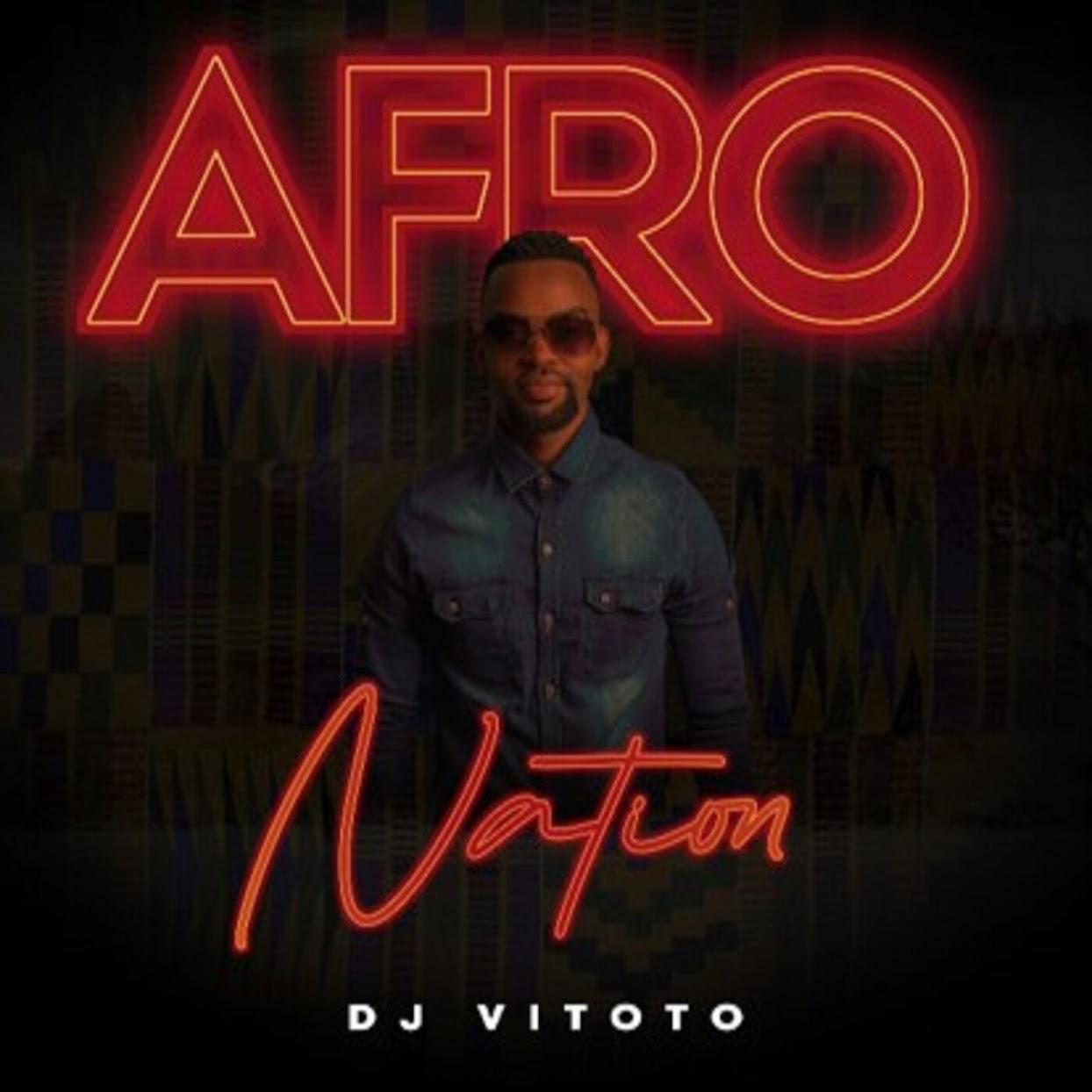 Dj Vitoto - Afro Nation EP