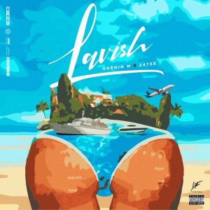 Okenio M & 247zé - Lavish