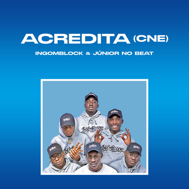 Ingomblock - Acredita (CNE) [feat. Júnior No Beat]