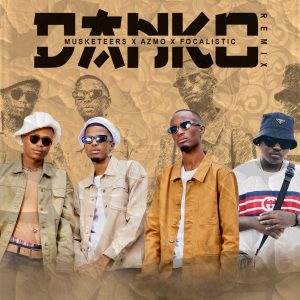 Musketeers, Azmo Nawe & Focalistic - ‎Danko (Remix)
