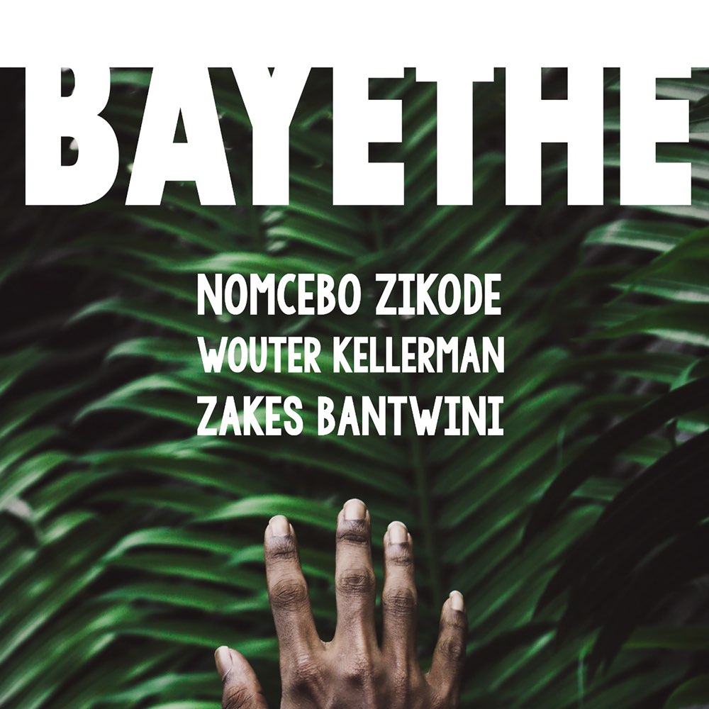 Nomcebo Zikode, Wouter Kellerman & Zakes Bantwini - Bayethe
