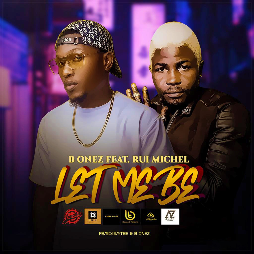 B Onez - Let Me Be (feat. Rui Michel)