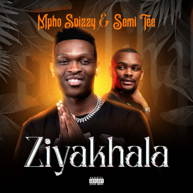 Mpho Spizzy & Semi Tee - Ziyakhala
