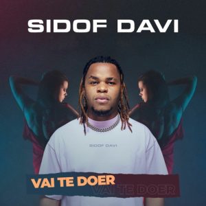 Sidof Daví - Vai Te Doer